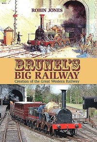 bokomslag Brunel's Big Railway