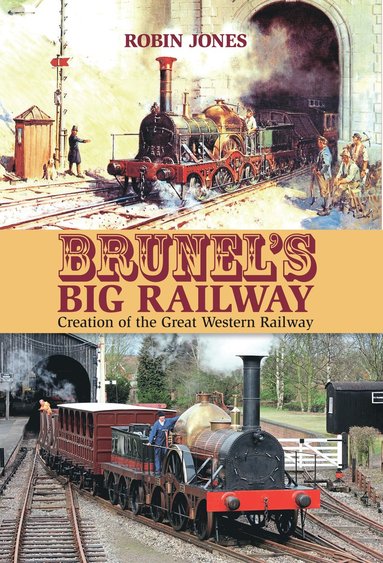 bokomslag Brunel's Big Railway