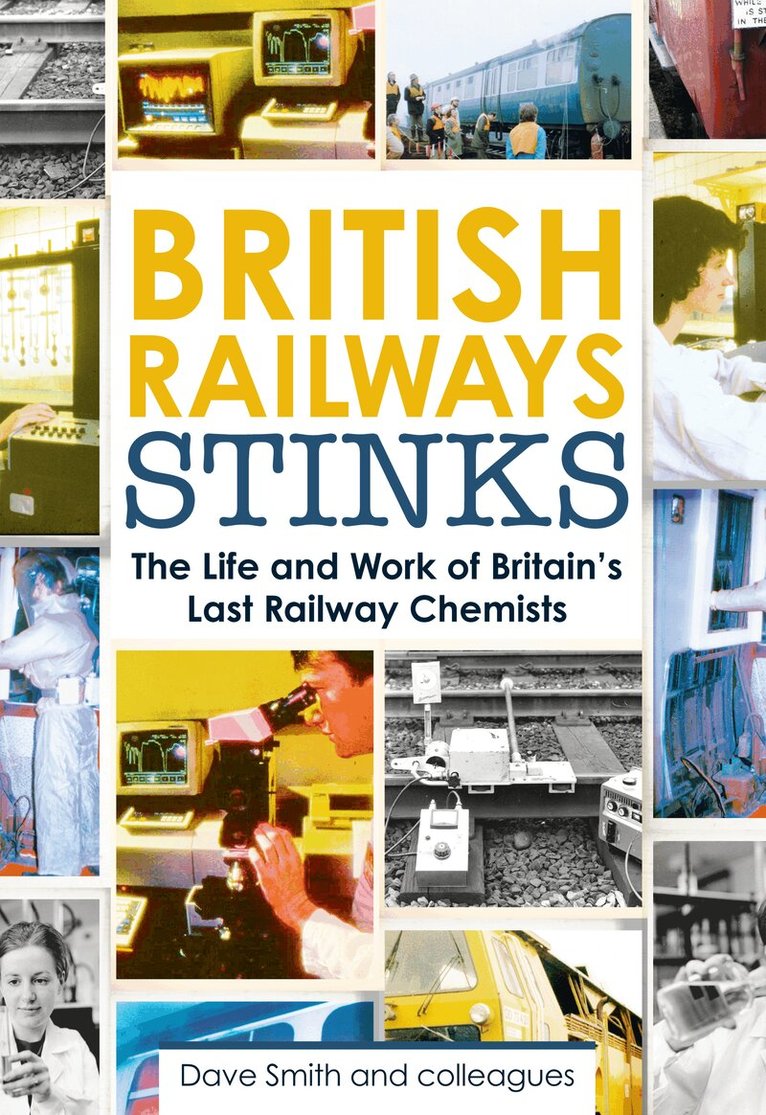 David Smith - British Railway Stinks, Inbunden