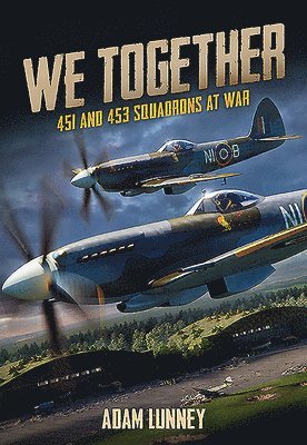 bokomslag We Together: 451 and 453 Squadrons