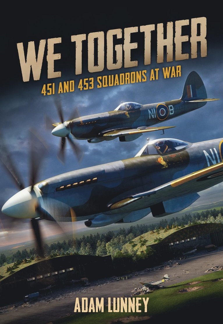 Adam Lunney - We Together: 451 and 453 Squadrons, Inbunden