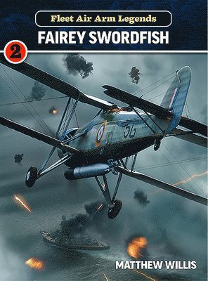 bokomslag Fleet Air Arm Legends: Fairey Swordfish