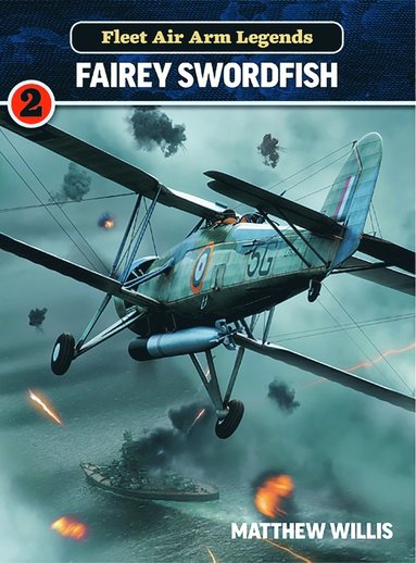 bokomslag Fleet Air Arm Legends: Fairey Swordfish