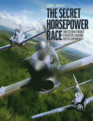Calum E. Douglas - The Secret Horsepower Race, Inbunden