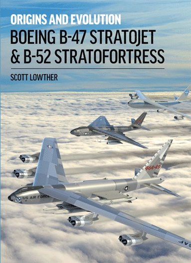 bokomslag Boeing B-47 Stratojet and B-52 Stra