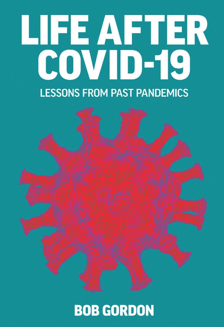 Bob Gordon - Life After Covid-19, Inbunden