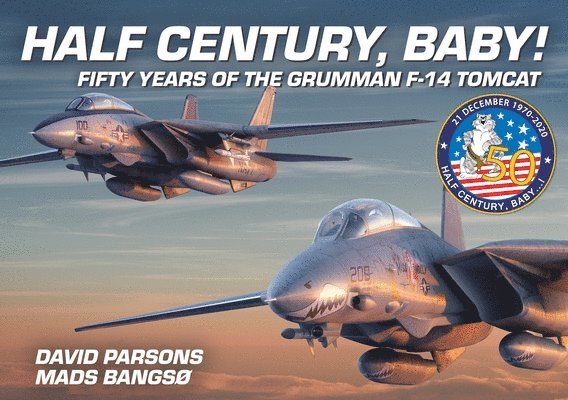 Half Century, Baby! - Fifty Years of the Grumman F-14 Tomcat 1