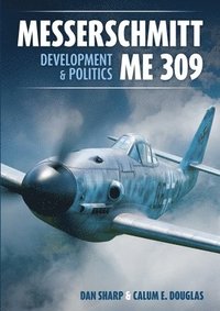 bokomslag Messerschmitt Me 309 Development & Politics