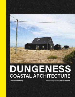 Dominic Bradbury - Dungeness, Inbunden