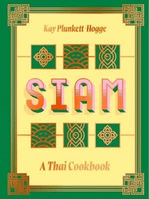 Kay Plunkett-Hogge - Siam, Inbunden
