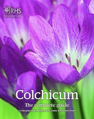 Christopher Grey-Wilson, Rod Leeds, Robert Rolfe - Colchicum: The Complete Guide, Inbunden