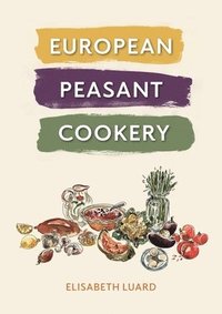 bokomslag European Peasant Cookery