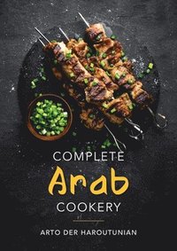 bokomslag Complete Arab Cookery