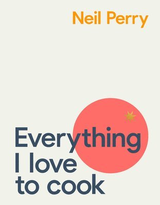 Perry, N: Everything I Love to Cook