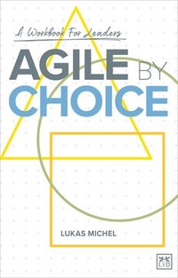 bokomslag Agile by Choice