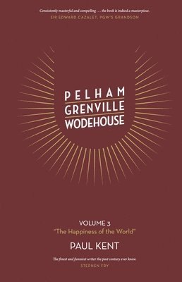 bokomslag Pelham Grenville Wodehouse Volume 3 "The Happiness of the World"