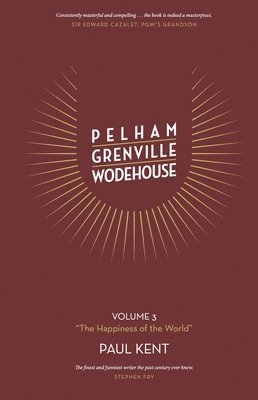 bokomslag Pelham Grenville Wodehouse Volume 3 'The Happiness of the World'