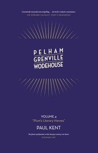 bokomslag Pelham Grenville Wodehouse: Plum's Literary Heroes