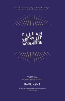 Pelham Grenville Wodehouse: Plum's Literary Heroes 1