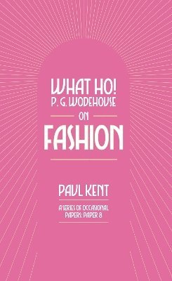 What Ho! P. G. Wodehouse on Fashion