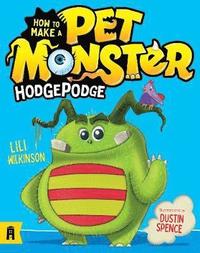 bokomslag How To Make A Pet Monster: Hodgepodge