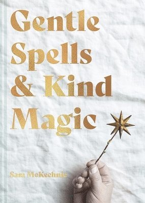 bokomslag Gentle Spells & Kind Magic