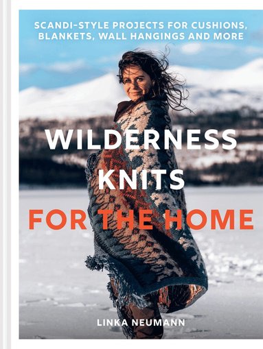 Linka Neumann - Wilderness Knits for the Home, Inbunden