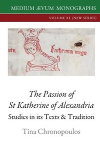 bokomslag The Passion of St Katherine of Alexandria