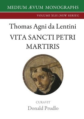 Thomas Agni Da Lentini, Donald Prudlo - Vita Sancti Petri Martyris, Häftad
