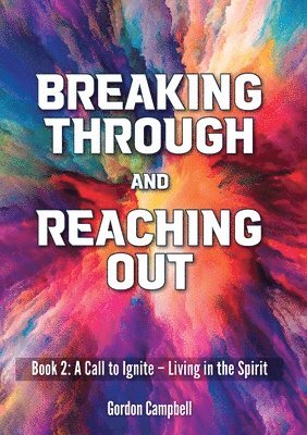 Gordon Campbell - Breaking Through and Reaching Out, Häftad