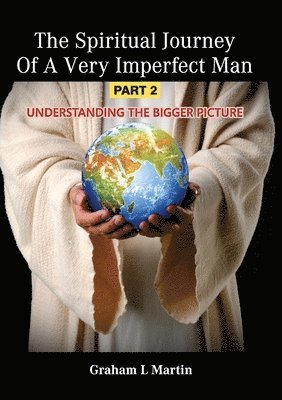 Graham L Martin - Spiritual Journey of a Very Imperfect Man, Häftad