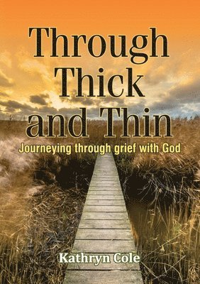 Kathryn Cole - Through Thick and Thin, Häftad