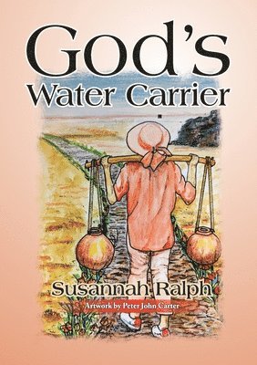 Susannah Ralph - God's Water Carrier, Häftad