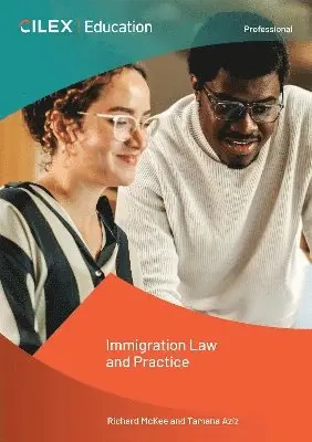 Richard McKee, Tamana Aziz - Immigration Law and Practice, Häftad. Tillgänglighet: Lägg i varukorg