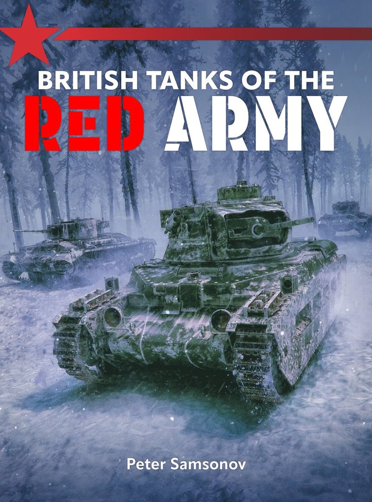 Peter Samsonov - British Tanks of the Red Army, Häftad