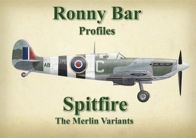 bokomslag Ronny Bar Profiles - Spitfire the Merlin Variants