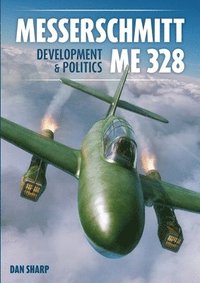 bokomslag Messerschmitt Me 328 Development & Politics