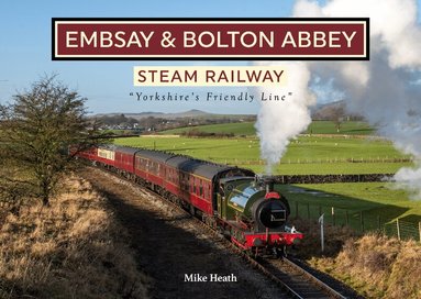 Mike Heath - Embsay & Bolton Abbey Steam Railway, Häftad