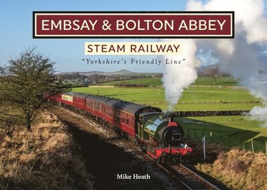 bokomslag Embsay & Bolton Abbey Steam Railway