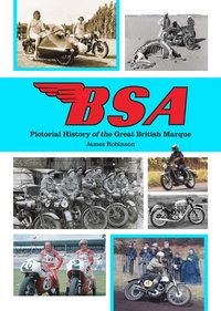 bokomslag BSA : Pictorial History of the Great British Marque