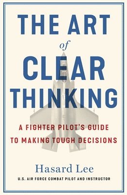 Hasard Lee - Art of Clear Thinking, Häftad