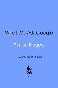 bokomslag What We Ask Google