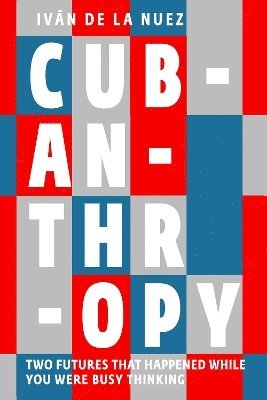 Cubanthropy 1