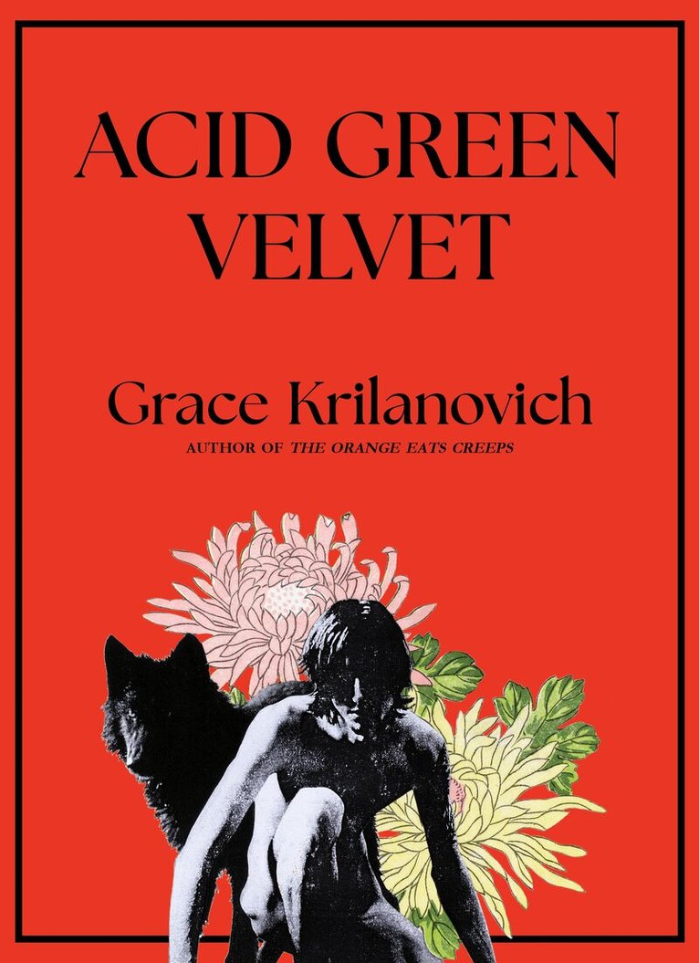 Grace Krilanovich - Acid Green Velvet, Häftad