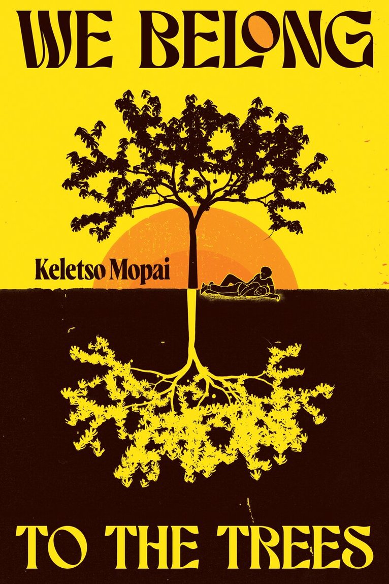 Keletso Mopai - We Belong To The Trees, Häftad