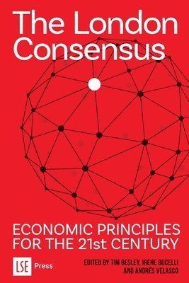 Tim Besley, Irene Bucelli, Andrés Velasco - London Consensus, Häftad