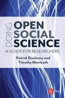 Patrick Dunleavy, Timothy Monteath - Doing Open Social Science, Häftad