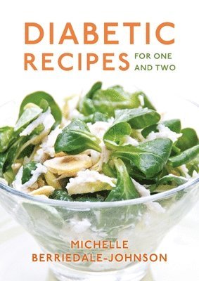 Diabetic Recipes for One and Two 1