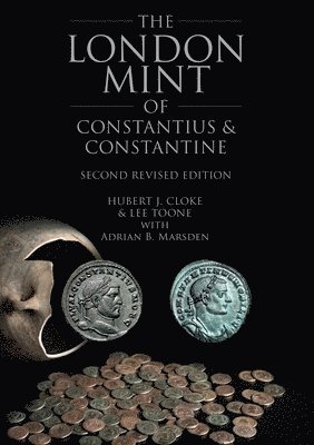 bokomslag London Mint of Constantius and Constantine