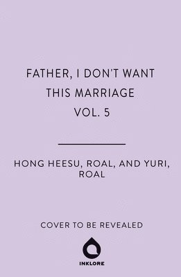 Father, I Don't Want This Marriage, Vol. 5 1